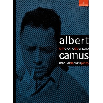 Albert Camus - Um Elogio Do Ensaio