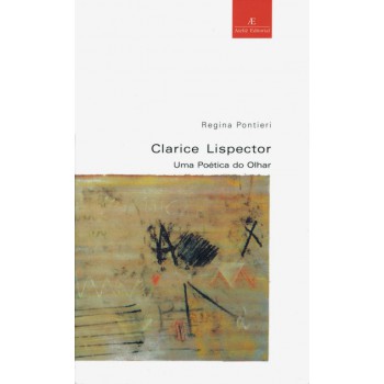 Clarice Lispector: Uma Poética Do Olhar