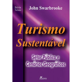 Turismo Sustentável: Setor Público E Cenários Geográficos