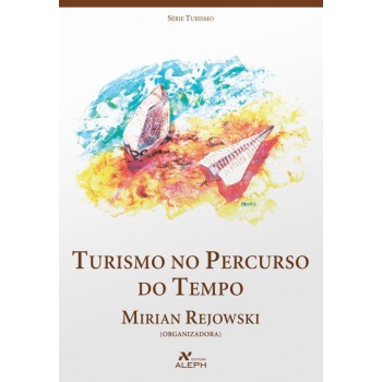 Turismo No Percurso Do Tempo Turismo No Percurso Do Tempo
