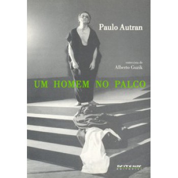 PAULO AUTRAN: UM HOMEM NO PALCO