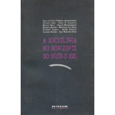 A SOCIOLOGIA NO HORIZONTE DO SÉCULO XXI