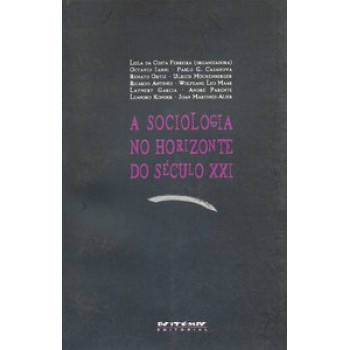 A SOCIOLOGIA NO HORIZONTE DO SÉCULO XXI