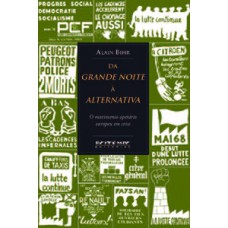 DA GRANDE NOITE À ALTERNATIVA: O MOVIMENTO OPERÁRIO EUROPEU EM CRISE