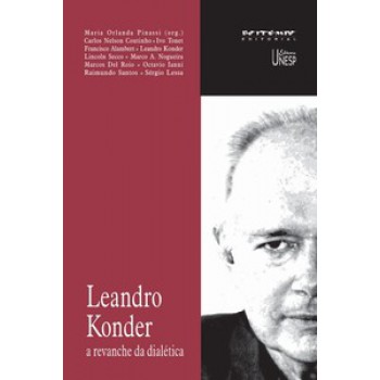 LEANDRO KONDER: A REVANCHE DA DIALÉTICA