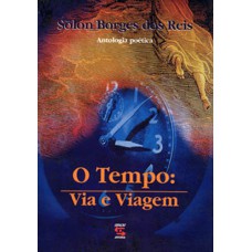 O Tempo: Via E Viagem