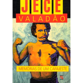 Jece Valadão: Memórias De Um Cafajeste