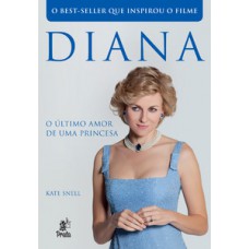 Diana - O último Amor De Uma Princesa