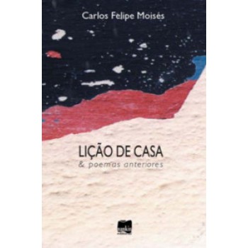 Lição De Casa: E Poemas Interiores