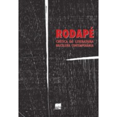 Rodapé: Crítica De Literatura Brasileira Contemporânea