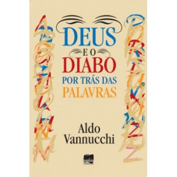 Deus E O Diabo Por Trás Das Palavras