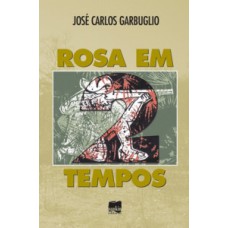 Rosa Em 2 Tempos