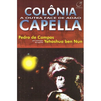 Colônia Capella - A Outra Face De Adão