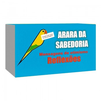 Arara Da Sabedoria - Mensagens De Otimismo - Reflexões