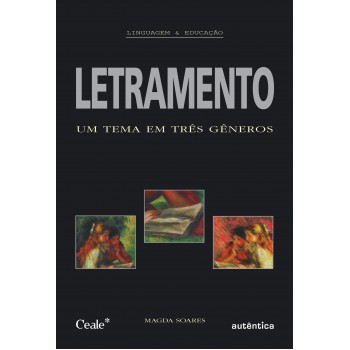 Letramento - Um Tema Em Três Gêneros