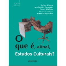 O Que é, Afinal, Estudos Culturais