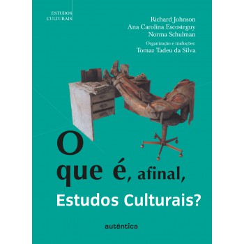 O Que é, Afinal, Estudos Culturais