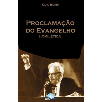 A Proclamação Do Evangelho
