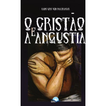 O Cristão E A Angústia