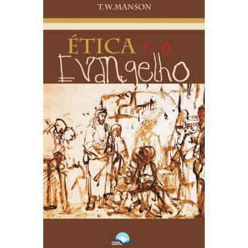 ética E O Evangelho ética E O Evangelho