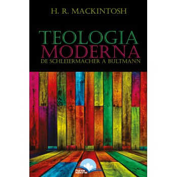 Teologia Moderna De Schleiermacher A Bultmann