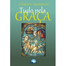 Tudo Pela Graça