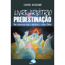 Livre Arbítrio E Predestinação