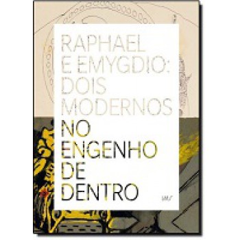 RAPHAEL E EMYGDIO: 2 MODERNOS NO ENGENHO DE DENTRO