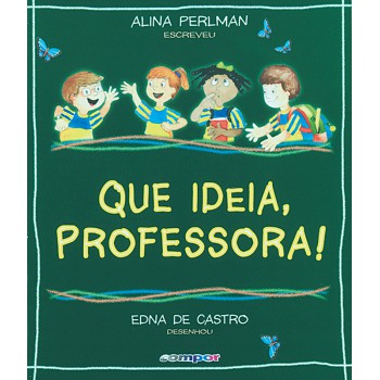 Que Ideia, Professora!
