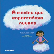 A Menina Que Engarrafava Nuvens