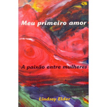 Meu Primeiro Amor: A Paixão Entre Mulheres