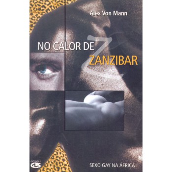 No Calor De Zanzibar: Sexo Gay Na áfrica