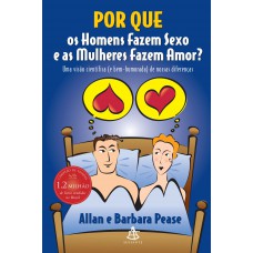 Por que os homens fazem sexo e as mulheres fazem amor?