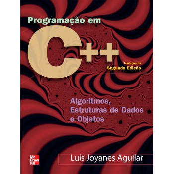 Programação Em C++: Algoritmos, Estruturas De Dados E Objetos