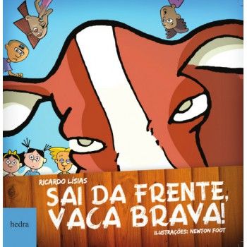 Sai Da Frente, Vaca Brava!