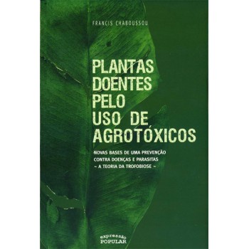 Plantas Doentes Pelo Uso De Agrotóxicos
