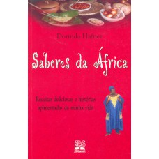 Sabores Da áfrica: Receitas Deliciosas E Histórias Apimentadas Da Minha Vida 