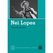 Nei Lopes - Retratos Do Brasil Negro: Coleção Retratos Do Brasil Negro