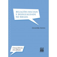 Relações Raciais E Desigualdade No Brasil