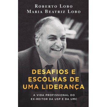 Desafios E Escolhas De Uma Liderança