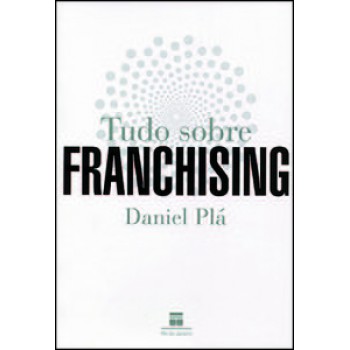 Tudo Sobre Franchising