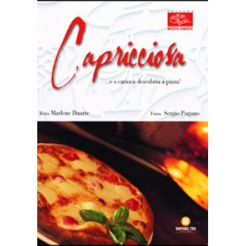 CAPRICCIOSA: …E O CARIOCA DESCOBRIU A PIZZA!