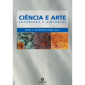 Ciencia E Arte: Encontros E Sintonia