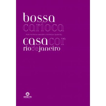 Bossa Carioca: Casa Cor - Rio De Janeiro