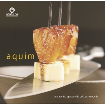 Aquim: Uma Familia Apaixonada Pela Gastronomia