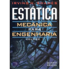 Estática Mecânica Para Engenharia: Volume 1