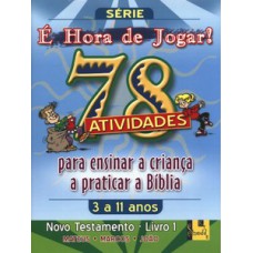 Hora De Jogar, é - Vol. 1 - Novo Testamento - 78 Atividades