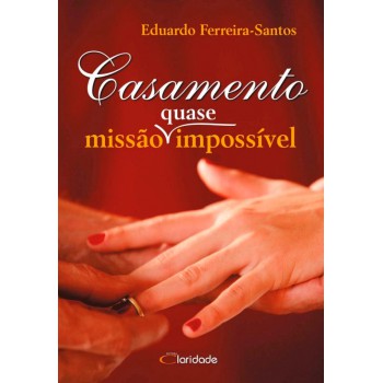 Casamento - Missão (quase) Impossível