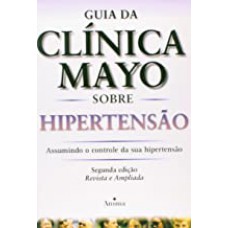 GUIA DA CLINICA MAYO SOBRE HIPERTENSAO