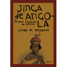 Jinga De Angola: A Rainha Guerreira Da áfrica